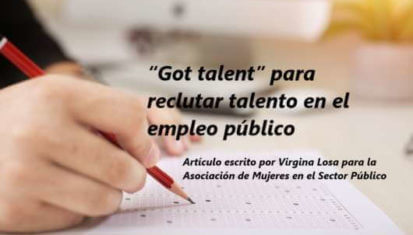 Asociación de Mujeres en el Sector Público - “Got talent” para reclutar talento en el empleo público