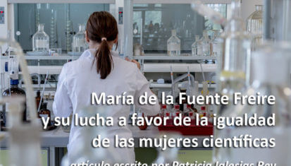 Asociación de Mujeres en el Sector Público - María de la Fuente Freire y su lucha a favor de la igualdad de las mujeres científicas