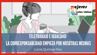 Asociación de Mujeres en el Sector Público - Teletrabajo e igualdad: la corresponsablidad empieza por nosotras mismas