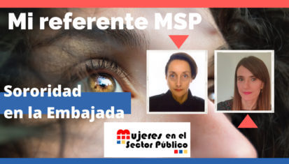 Asociación de Mujeres en el Sector Público - Mi Referente MSP “SORORIDAD EN LA EMBAJADA” con Mar Mediavilla y Mónica Colomer 
