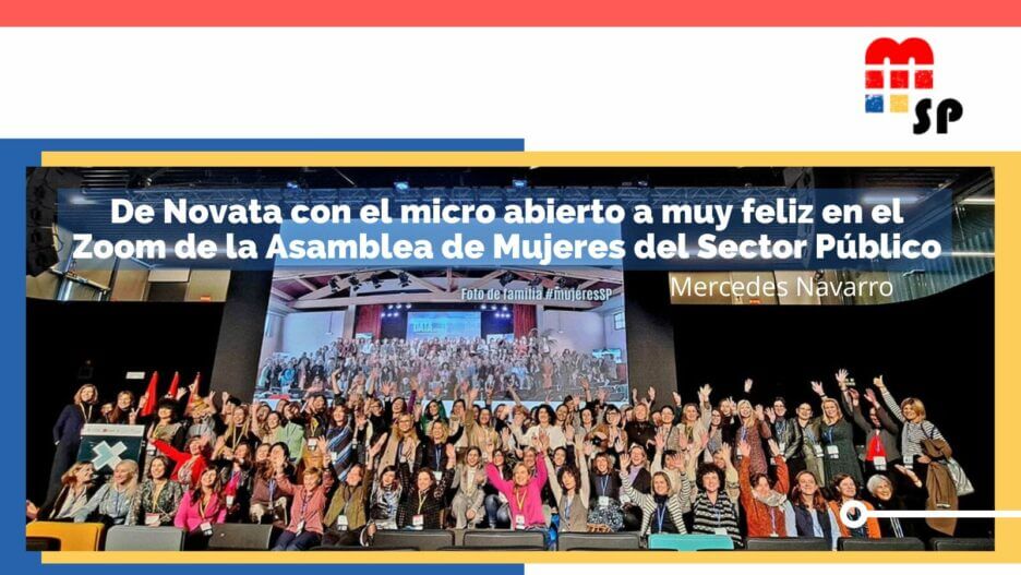 Asociación de Mujeres en el Sector Público - De Novata con el micro abierto a muy feliz en el Zoom de la Asamblea de Mujeres del Sector Público