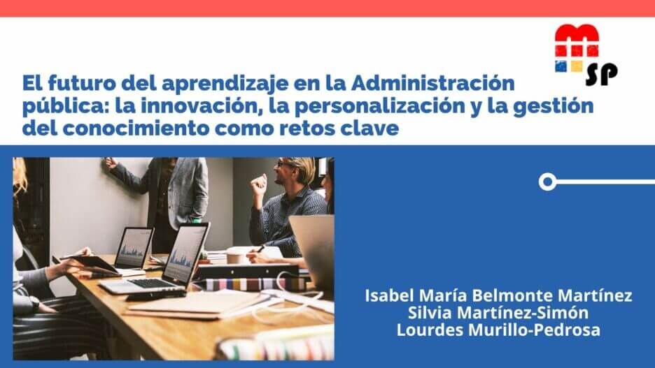 Asociación de Mujeres en el Sector Público - El futuro del aprendizaje en la Administración pública: la innovación, la personalización y la gestión del conocimiento como retos clave