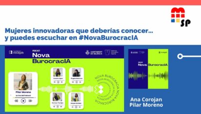 Asociación de Mujeres en el Sector Público - Mujeres innovadoras que deberías conocer… y puedes escuchar en #NovaBurocracIA