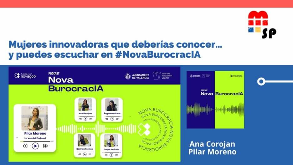 Asociación de Mujeres en el Sector Público - Mujeres innovadoras que deberías conocer… y puedes escuchar en #NovaBurocracIA