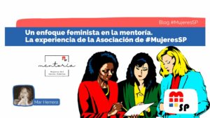 Asociación de Mujeres en el Sector Público - Un enfoque feminista en la mentoría. La experiencia de la Asociación de #MujeresSP Asociación de Mujeres en el Sector Público - Un enfoque feminista en la mentoría. La experiencia de la Asociación de #MujeresSP